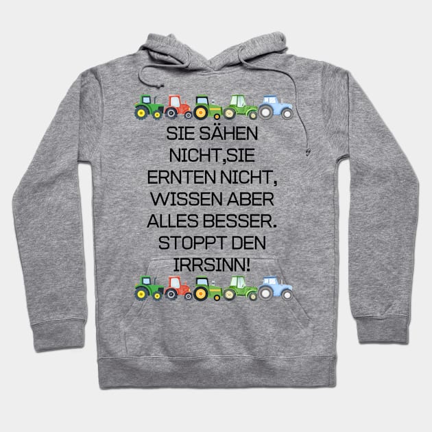 farmers stricke 2024 SIE SÄHEN NICHT,SIE ERNTEN NICHT, WISSEN ABER ALLES BESSER. STOPPT DEN IRRSINN! Hoodie by matze-design